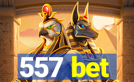 557 bet